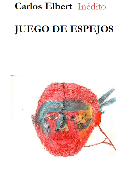Juego de Espejos. Novela inédita. (Arte de tapa: Alex Margullis).