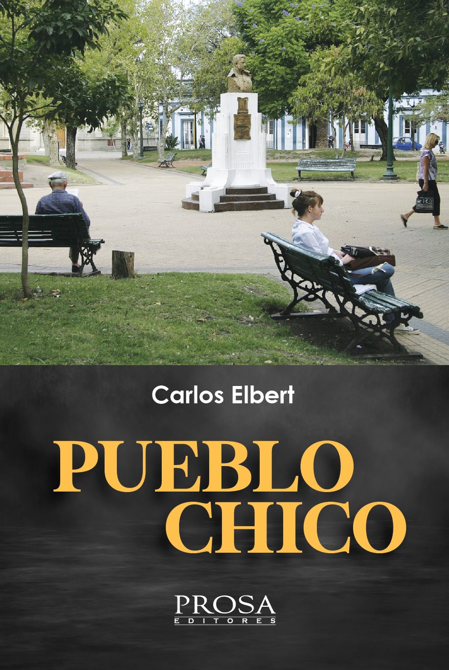 PUEBLO CHICO. Novela. Buenos Aires, 2020 